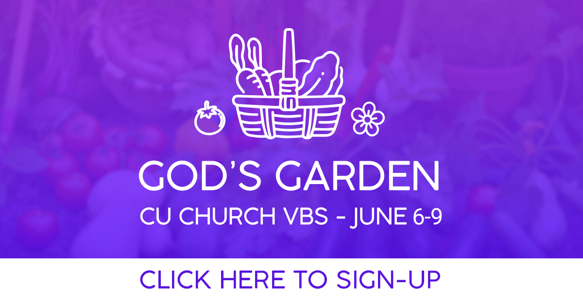 CU Church VBS - June 6-9 - 9-11am - Sign-up Here