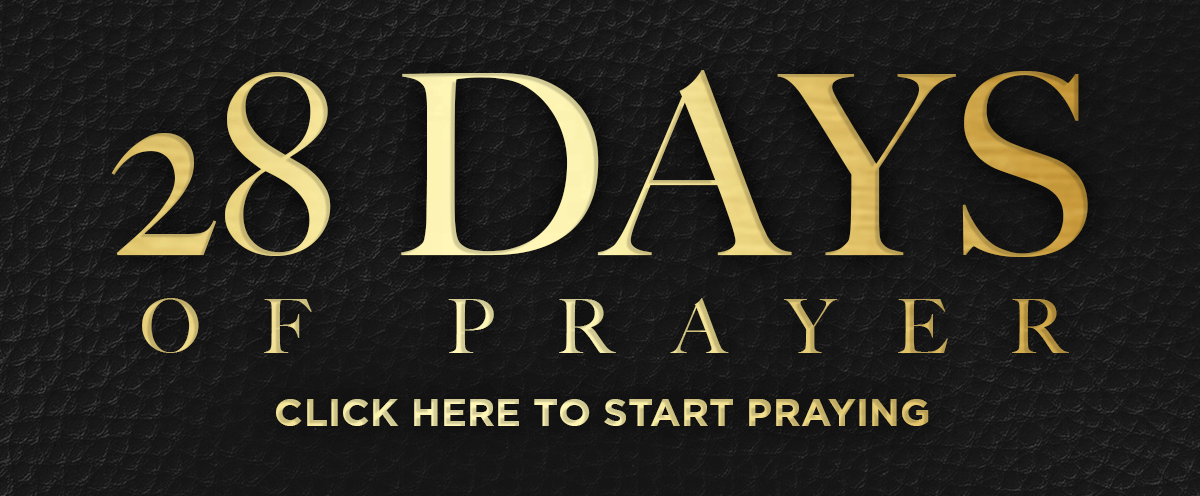 28 Days of Prayer - Click Here to Start Praying