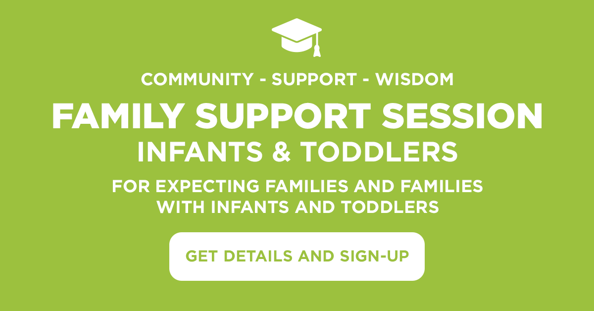 Family Support Session: Infants and Toddlers - Details  and Sign-up